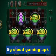 5g cloud gaming apk